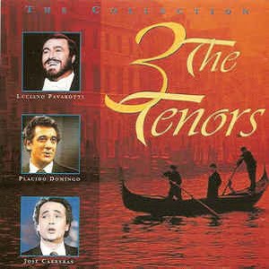 The 3 Tenors - The Collection