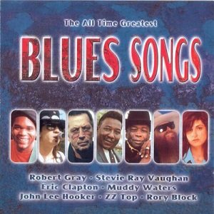 The All Time Greatest Blues Songs - Diverse Artiesten