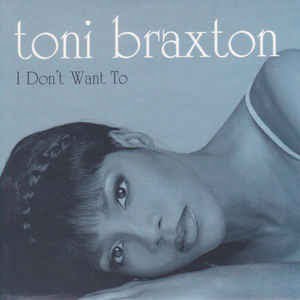 Toni Braxton - I Don't Want To (2 Tracks Cd-Single)