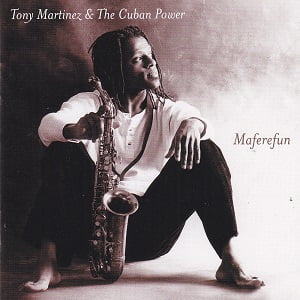 Tony Martinez & The Cuban Power - Maferefun