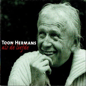 Toon Hermans - Als De Liefde