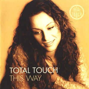 Total Touch - This Way (Limited Edition)