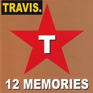 Travis - 12 Memories