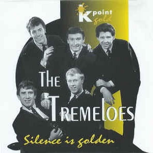 Tremeloes (The) - Silence Is Golden