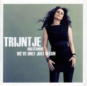 Trijntje Oosterhuis - We've Only Just Begun