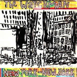 Watchman (The) - New York - New York (3 Tracks Cd-Single)