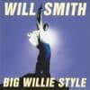 Will Smith Big Willie Style