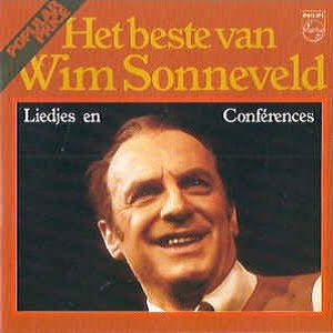 Wim Sonneveld - Het Beste Van Wim Sonneveld (Liedjes En Conférences)