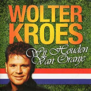 Wolter Kroes - Wij Houden Van Oranje (2 Tracks Cd-Single)