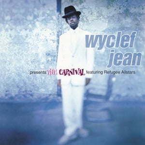Wyclef Jean Ft. Refugee Allstars - The Carnival