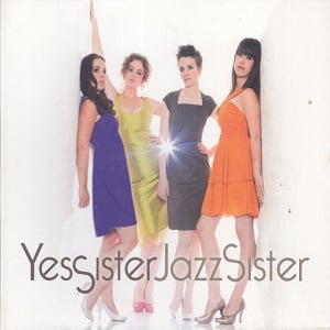 YesSister JazzSister - Listen to Your Sisters