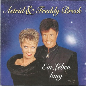 Astrid & Freddy Breck - Ein Leben Lang