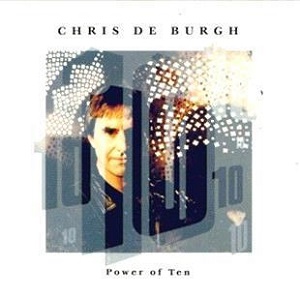Chris de Burgh - Power Of Ten