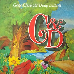 Gene Clark & Doug Dillard - C & D