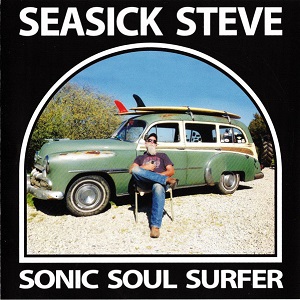 Seasick Steve - Sonic Soul Surfer