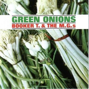 Booker T & The MG's - Green Onions