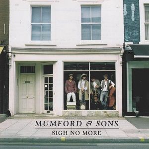 Mumford & Sons - Sigh No More Mumford & Sons - Sigh No More