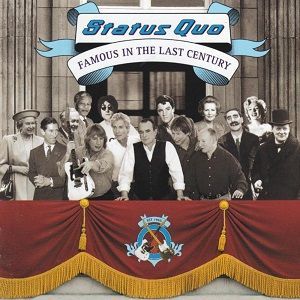 Status Quo - Famous In The Last Century