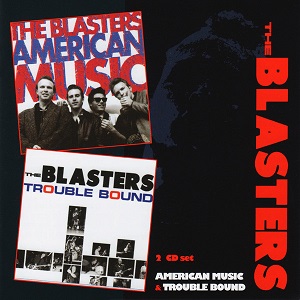 Blasters (The) - American Music / Trouble Bound