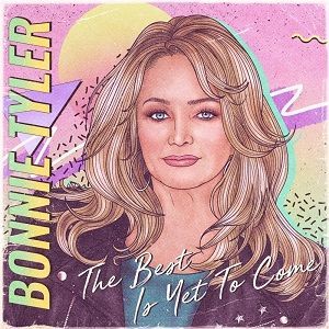 Bonnie Tyler - The Best Is Yet To Come