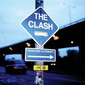 Punk CDs - Clash (The) - From Here To Eternity Live