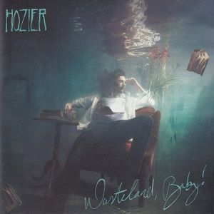 Hozier - Wasteland, Baby!