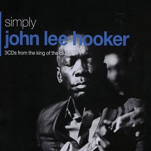 John Lee Hooker - Simply John Lee Hooker (3CDs From The King Of The Blues)