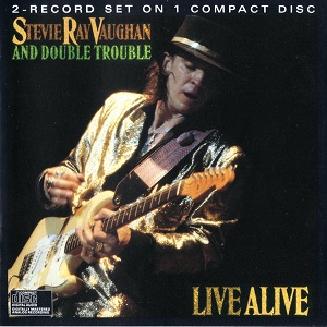 Stevie Ray Vaughan And Double Trouble - Live Alive