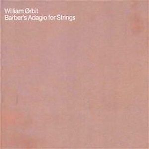 William Orbit - Barber's Adagio For Strings