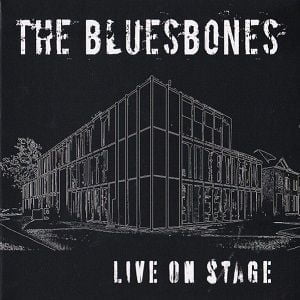 Bluesbones (The) - Live On Stage