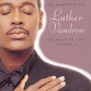 Luther Vandross - One Night With You - The Best Of Love
