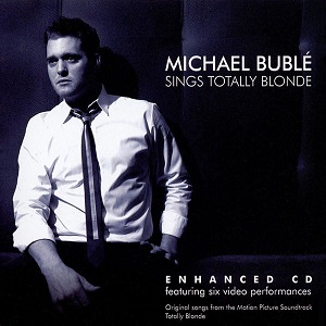 Michael Bublé - Sings Totally Blonde