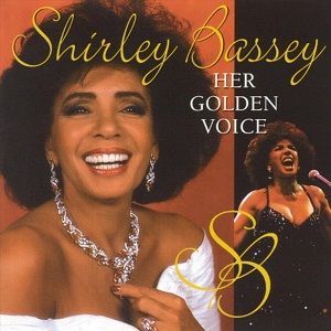 Shirley Bassey - Her Golden Voice