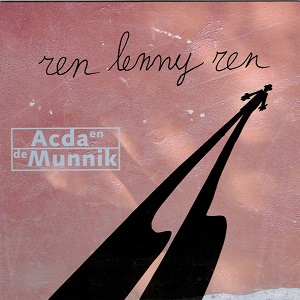 Acda en de Munnik - Ren Lenny Ren