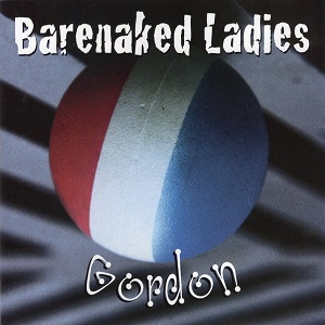 Barnaked Ladies - Gordon