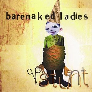 Barnaked Ladies - Stunt