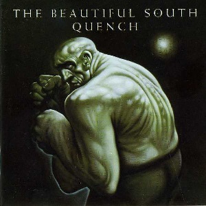 Beautiful South (The) - Quench