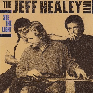 Jeff Healey Band (The) - See The Light