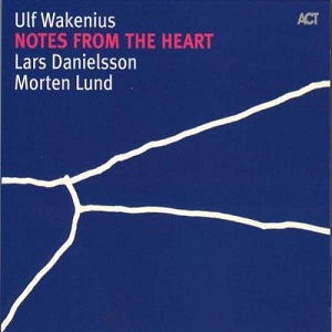 Ulf Wakenius - Notes From The Heart (Plays The Music Of Keith Jarrett)