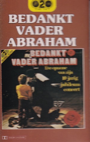 Vader Abraham & 5PK - Bedankt Vader Abraham - 10 Jarig Jubileum Concert