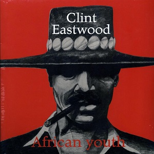 Clint Eastwood - African Youth