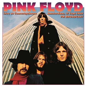 Pink Floyd - Live At Concertgebouw Amsterdam, 17 Sept 1969 (FM Broadcast)