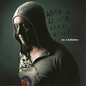 Mr. A Balladeer - When A Law's Been Broken (EP CD)