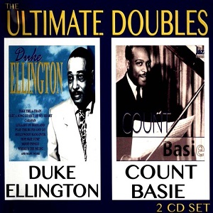 Duke Ellington & Count Basie - Ultimate Doubles