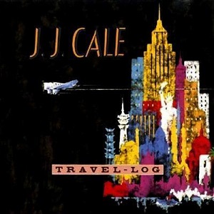 J. J. Cale - Travel-Log