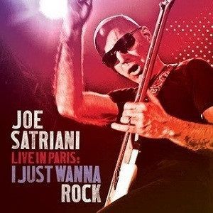 Joe Satriani - Live In Paris: I Just Wanna Rock