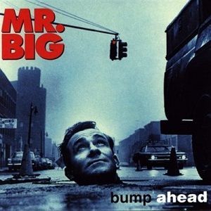 Mr. Big - Bump Ahead