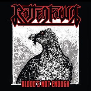 Rottentown - Blood's Not Enough