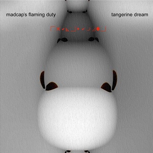 Tangerine Dream - Madcap's Flaming Duty