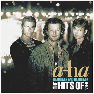 A-HA - Headlines And Deadlines (The Hits Of A-ha)